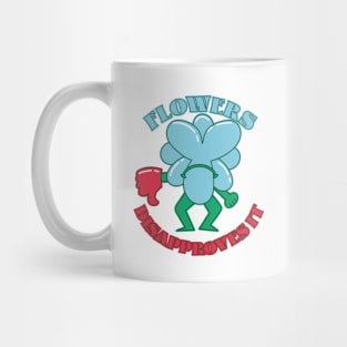 Angry 70s flower disapproves it Mug